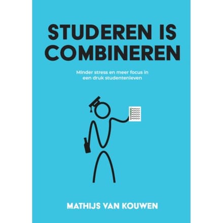 Studeren Is Combineren - Mathijs van Kouwen