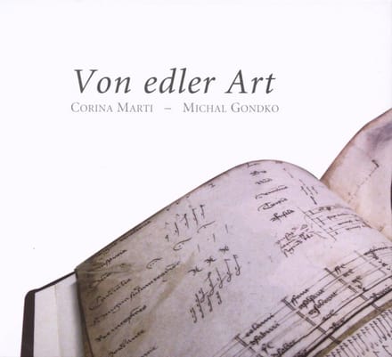 Corina Marti, Michal Gondko - Von Edlert Art, 15th German Music (CD)