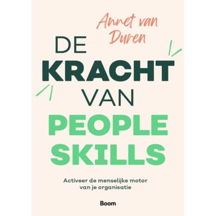 De Kracht Van People Skills - Annet van Duren