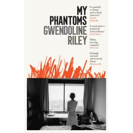 My Phantoms - Gwendoline Riley