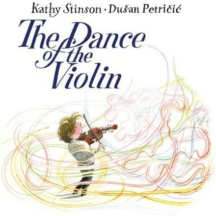 The Dance Of The Violin - Kathy Stinson