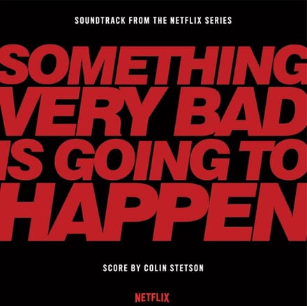 Something Very Bad Is Going to Happen