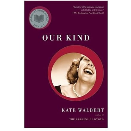 Our Kind - Kate Walbert