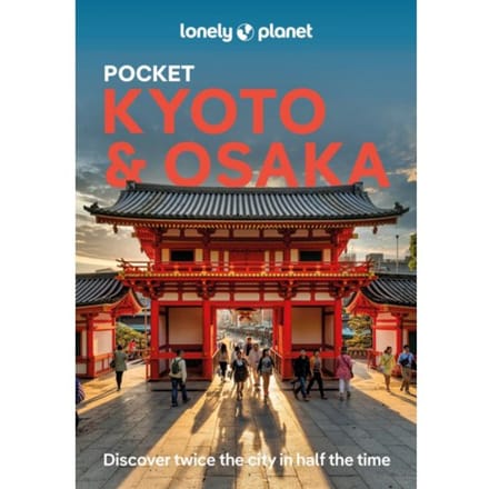 Lonely Planet Pocket Kyoto & Osaka - Lonely Planet Pocket Guide