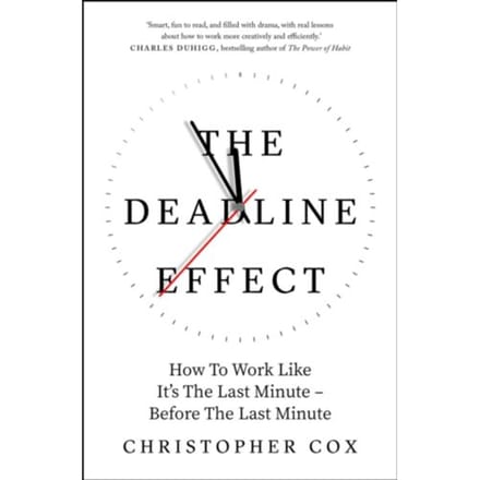 The Deadline Effect - Christopher Cox