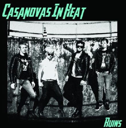Casanovas In Heat - Ruins (7" Single)