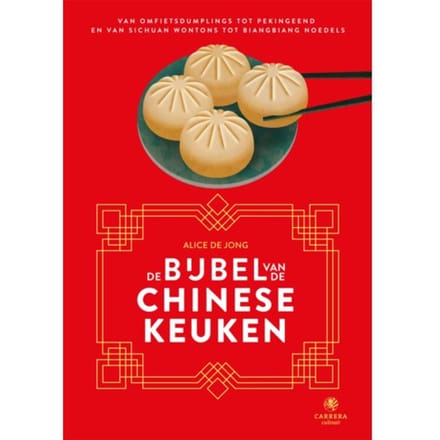 De Bijbel Van De Chinese Keuken - Landenbijbels - Alice de Jong