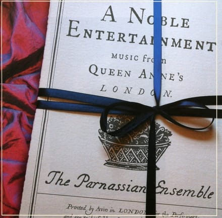 The Parnassian Ensemble - Noble Entertainment: Music From Queen Anne’s London (CD)