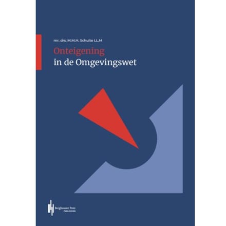 Onteigening In De Omgevingswet - M.M.H. Schulte LL.M