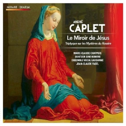 Ensemble Vocal Lausanne, Quatuor Sine Nomine - Caplet: Le Miroir De Jésus (CD)