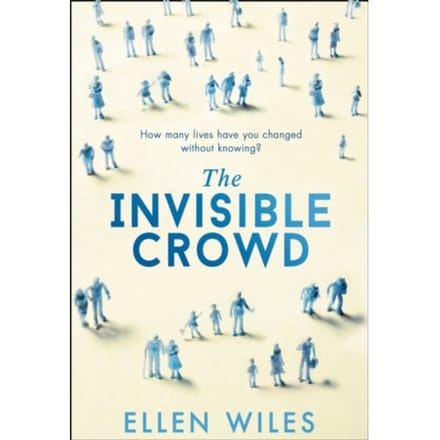 The Invisible Crowd - Ellen Wiles