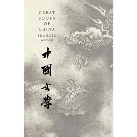 Great Books Of China - Frances Wood