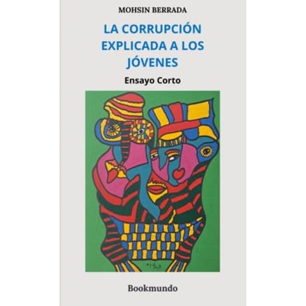 La Corrupción Explicada A Los Jóvenes - Mohsin Berrada