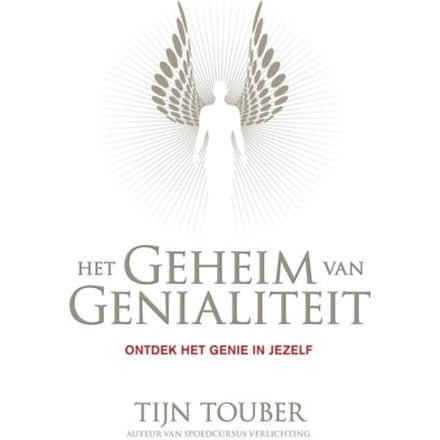 Het Geheim Van Genialiteit - Tijn Touber