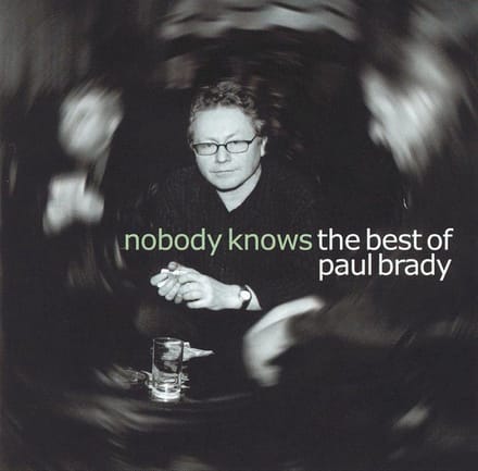 Nobody Knows: The Best of Paul Brady