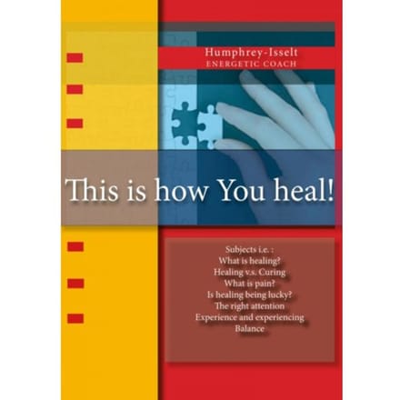 This Is How You Heal! - Humphrey Isselt