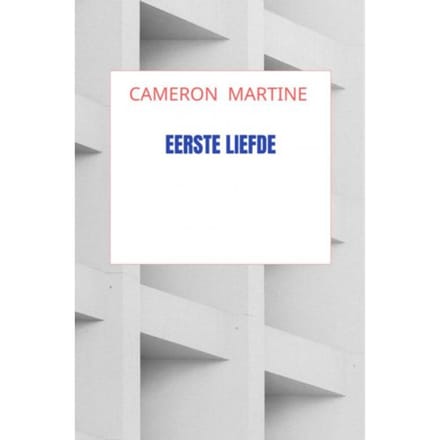 Eerste Liefde - Cameron Martine
