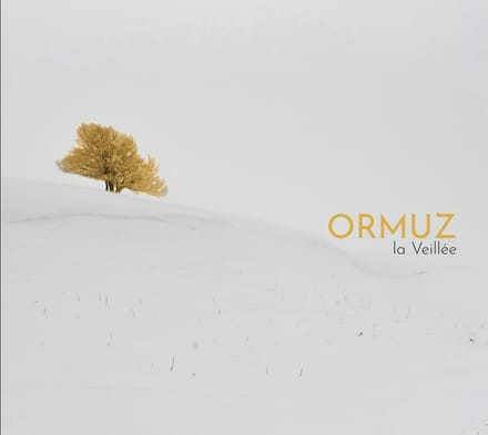 Ormuz - La Veillée (CD)