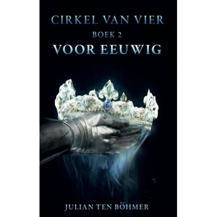 Voor Eeuwig - De Cirkel Van Vier - Julian ten Böhmer