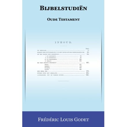 Bijbelstudiën Oude Testament - Frédéric Louis Godet