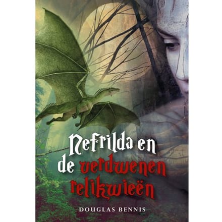 Nefrilda En De Verdwenen Relikwieën - Douglas Bennis