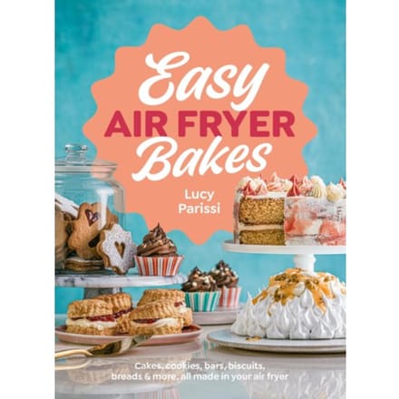 Easy Air Fryer Bakes - Parissi, Lucy