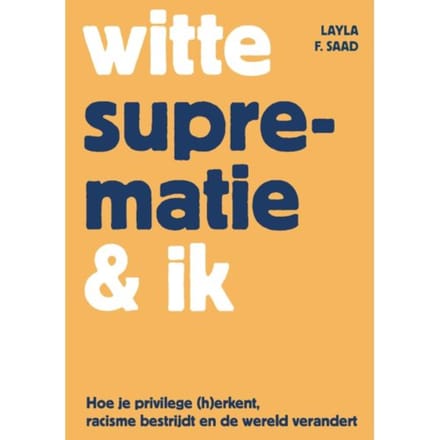 Witte Suprematie & Ik - Layla Saad