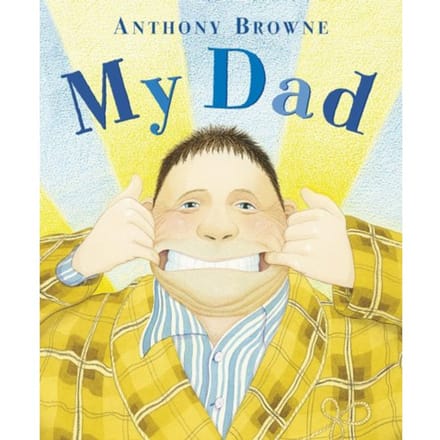 My Dad - Anthony Browne