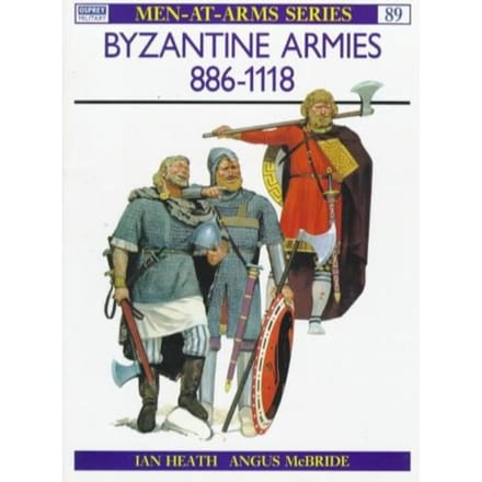 Byzantine Armies, 886-1118 - Ian Heath
