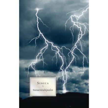 Natuurverschijnselen. Een Onderzoek - Seneca