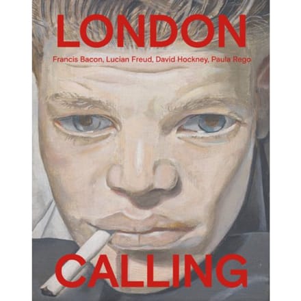 London Calling - Francis Bacon, David Hockney, Paula Rego, Lucian Freud (Nl) - Thijs de Raedt