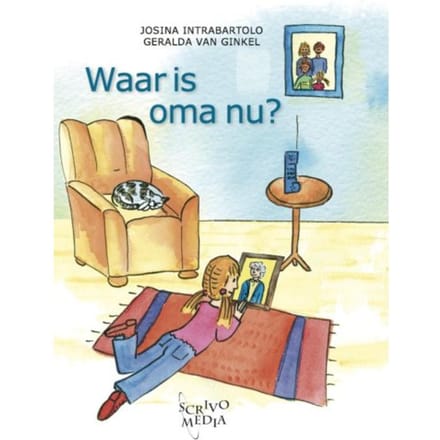 Waar Is Oma Nu? - Josina Intrabartolo