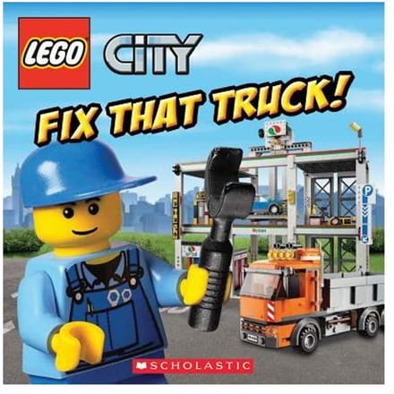 Lego City: Fix That Truck! - Michael Anthony Steele