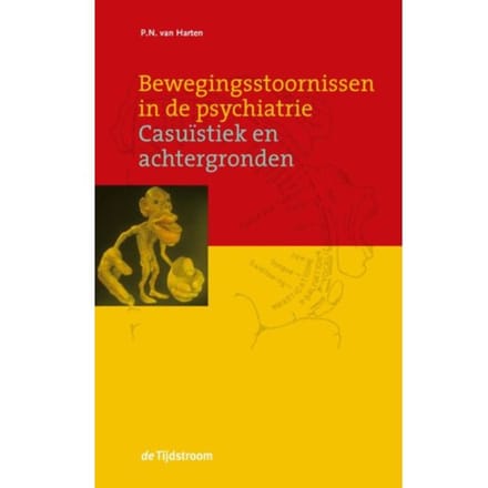 Bewegingsstoornissen In De Psychiatrie - P.N. van Harten