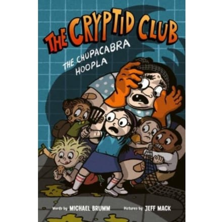 The Cryptid Club #3: The Chupacabra Hoopla - Cryptid Club - Michael Brumm