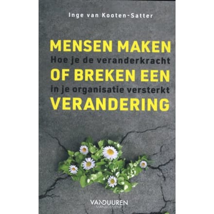 Mensen Maken Of Breken Een Verandering - Inge van Kooten-Satter