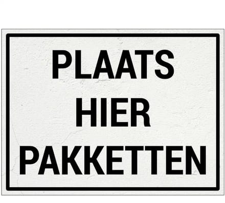 Plaats pakketten hier bord | Forex Re materiaal | 80 x 60 cm