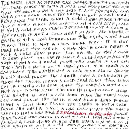 The Earth Is Not A Cold Dead Place (Apaque Red) - Explosions In The Sky