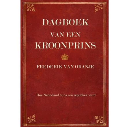 Dagboek Van Een Kroonprins - Huub Linthorst