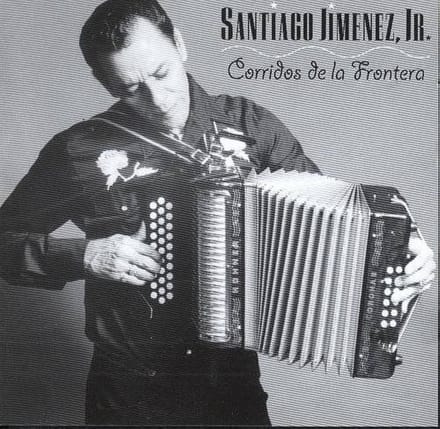 Santiago Jimenez Jr. - Corridos De La Frontera (CD)