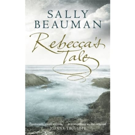 Rebecca's Tale - Sally Beauman
