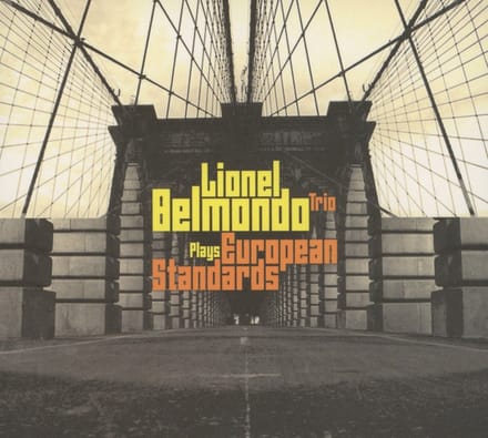 Lionel Belmondo Trio - Plays European Standards (CD)