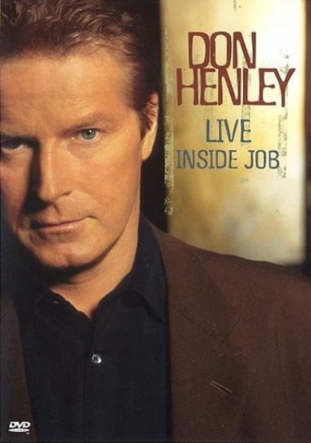 Don Henley - Live Inside Job