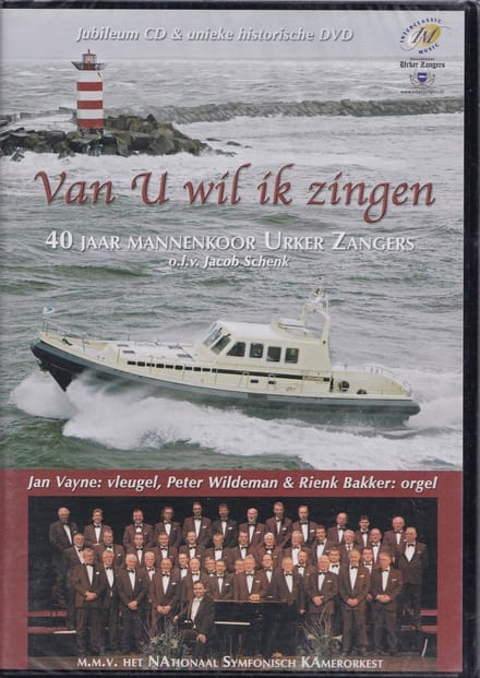 CD/DVD Van U wil ik zingen - 40 jaar Mannenkoor Urker Zangers o.l.v. Jacob Schenk