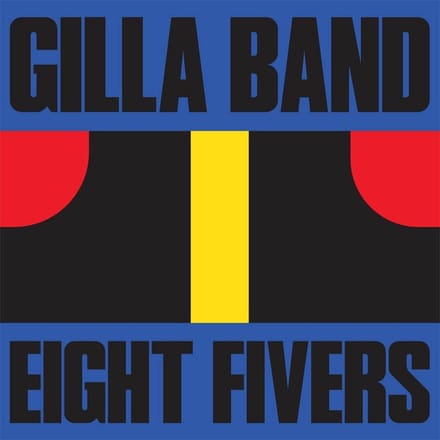 Gilla Band - Eight Fivers (7" Single) (Coloured Vinyl)