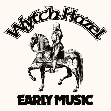 Early Music - Wytch Hazel