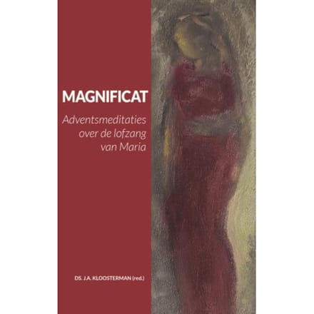 Magnificat - Ds. J.A. Kloosterman