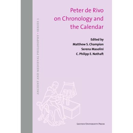Peter De Rivo On Chronology And The Calendar - Ancient And Medieval Philosophy - Series 1