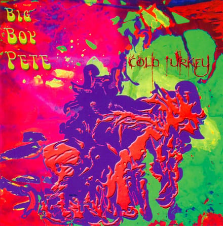 Big Boy Pete - Cold Turkey (CD)