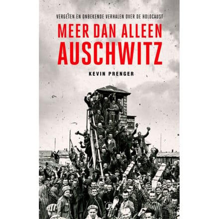 Meer Dan Alleen Auschwitz - Kevin Prenger